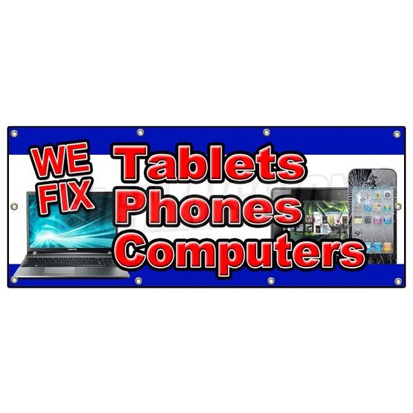 Signmission WE FIX TABLETS PHONES COMPUTERS BANNER SIGN screen repair cellphones B-96 We Fix Tablets Phones C - main